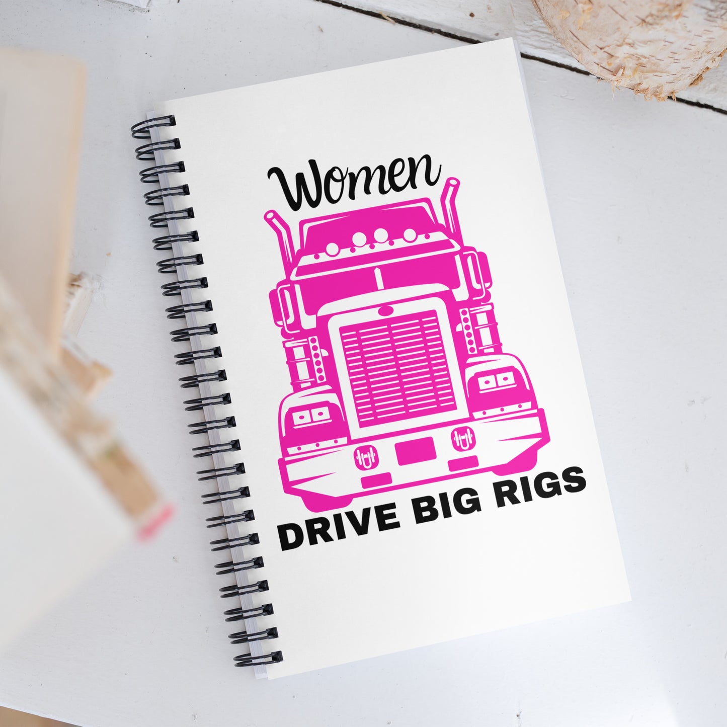 Women Drive Big Rigs Notebook