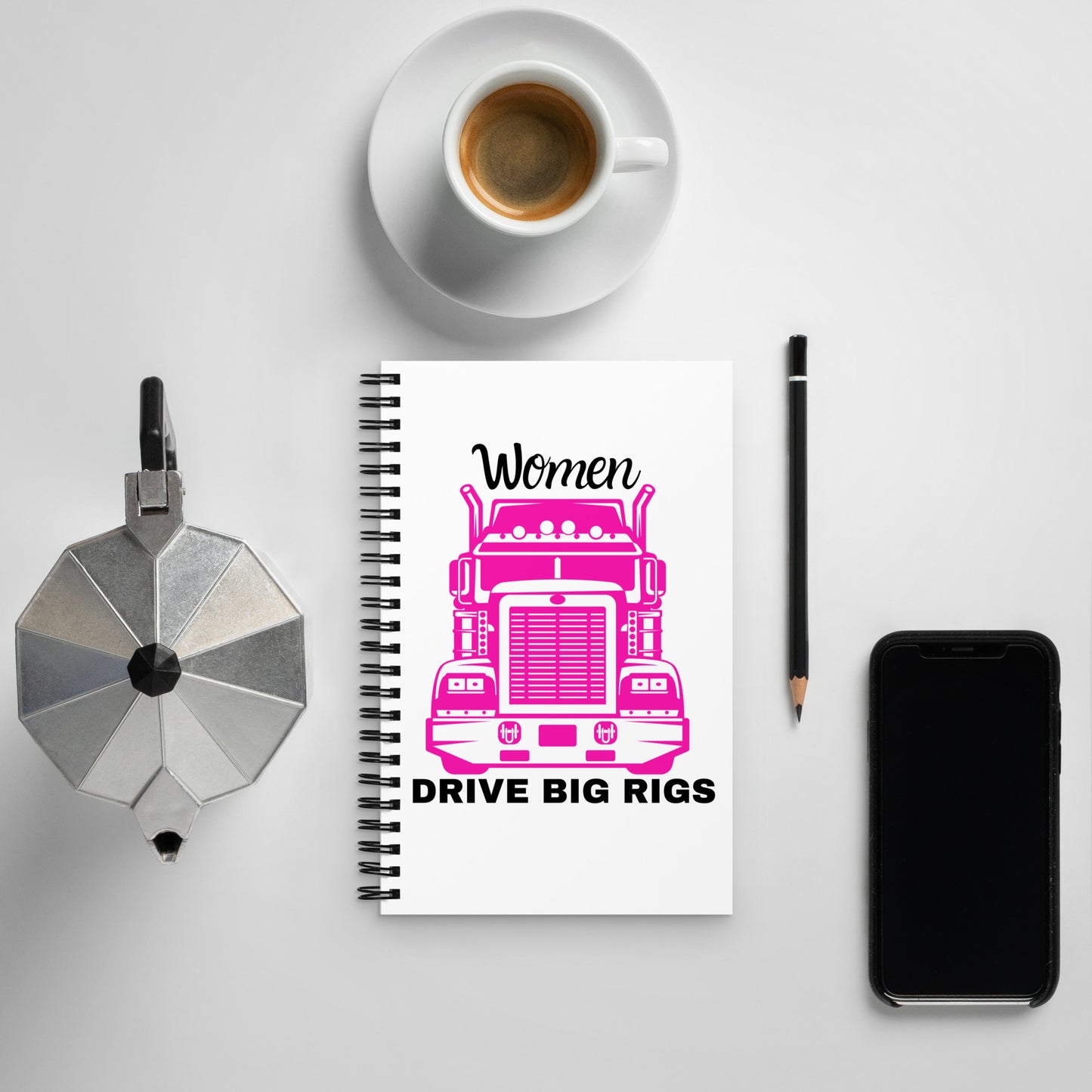 Women Drive Big Rigs Notebook